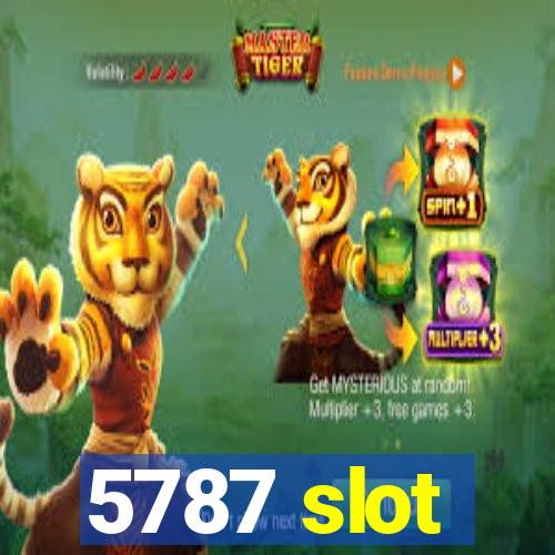 5787 slot